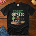 Sorry Gotta Go Vintage Heavyweight Graphic Tee
