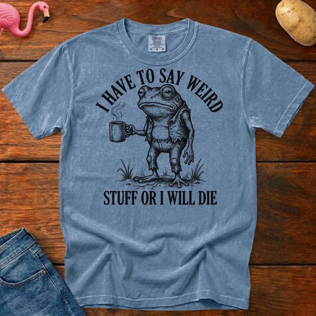 Weird Stuff or Die Vintage Heavyweight Graphic Tee
