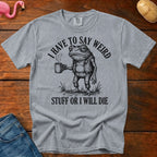 Weird Stuff or Die Vintage Heavyweight Graphic Tee