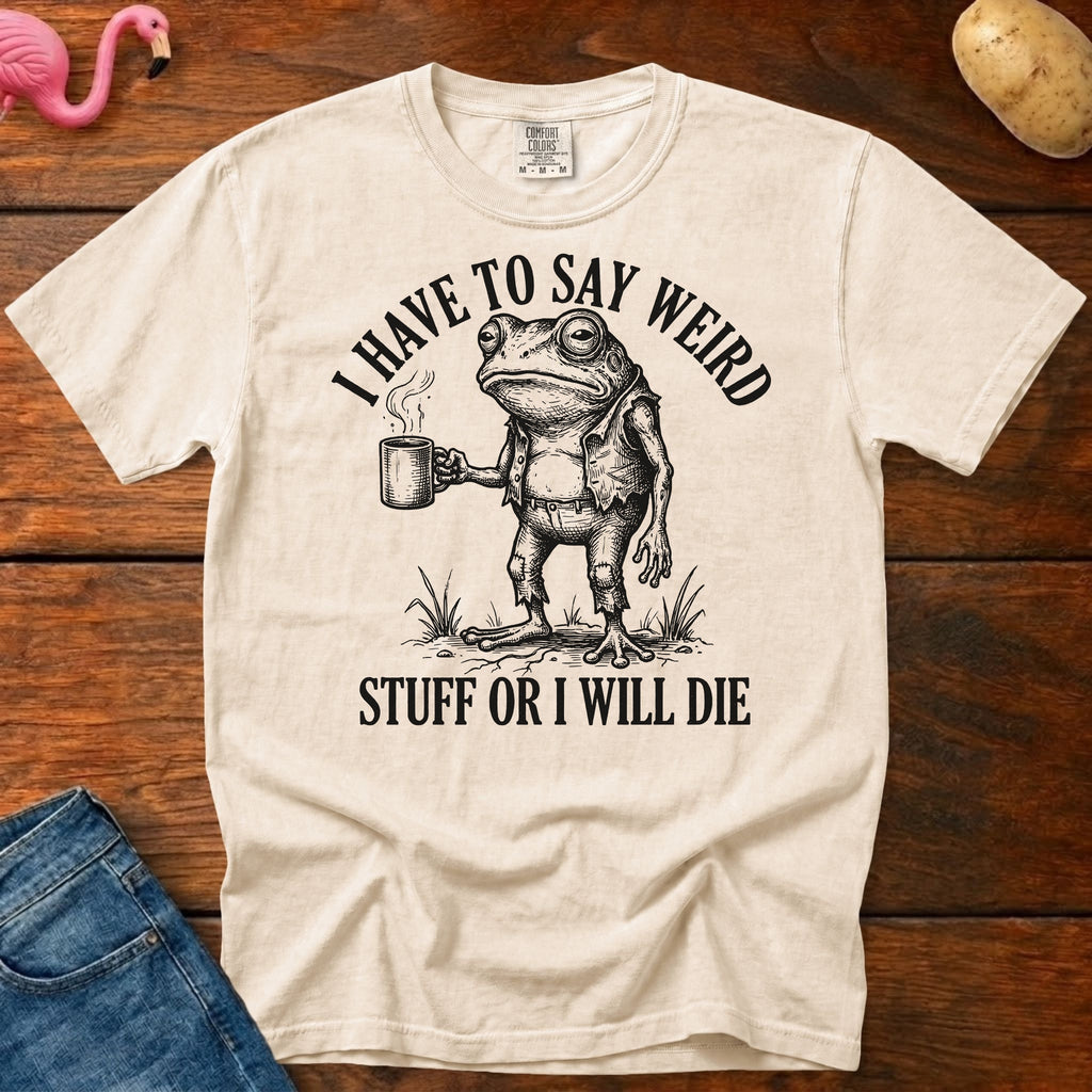 Weird Stuff or Die Vintage Heavyweight Graphic Tee