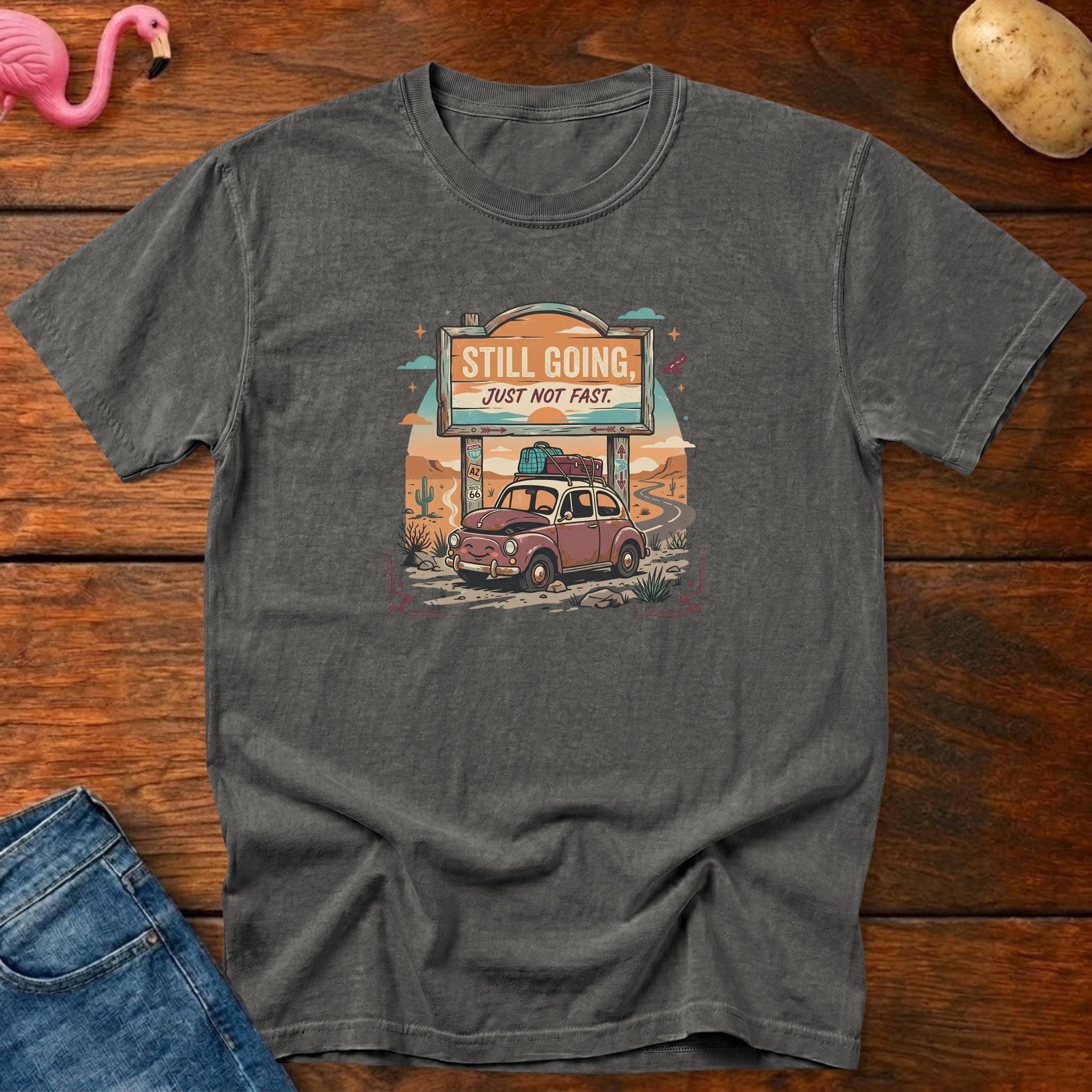 Still Going Just Not Fast Shirt, Vintage Heavyweight Graphic Tee