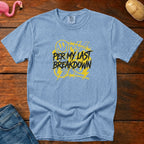 Per My Last Breakdown Vintage Heavyweight Graphic Tee
