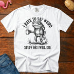 Weird Stuff or Die Vintage Heavyweight Graphic Tee